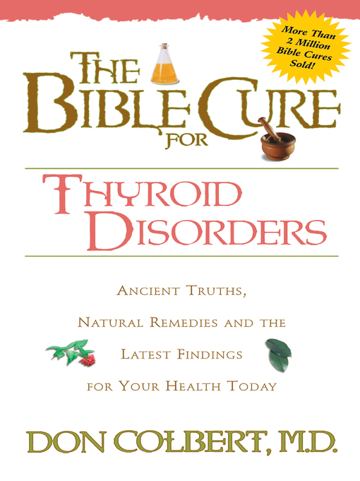Title details for The Bible Cure for Thyroid Disorders by Don Colbert - Available